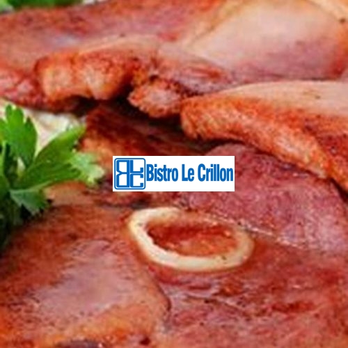 Master the Art of Cooking Delicious Ham Steaks | Bistro Le Crillon