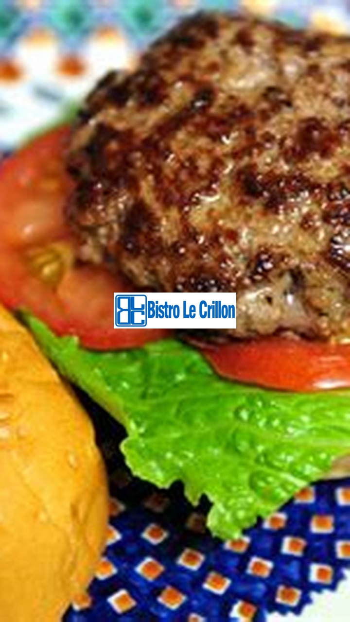 The Ultimate Guide to Cooking Hamburgers | Bistro Le Crillon