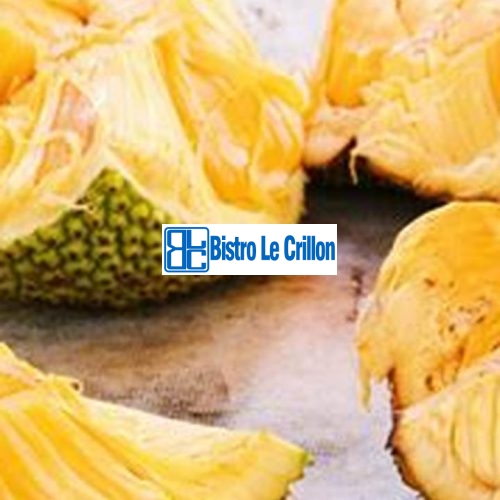 Mastering the Art of Cooking Jackfruit | Bistro Le Crillon