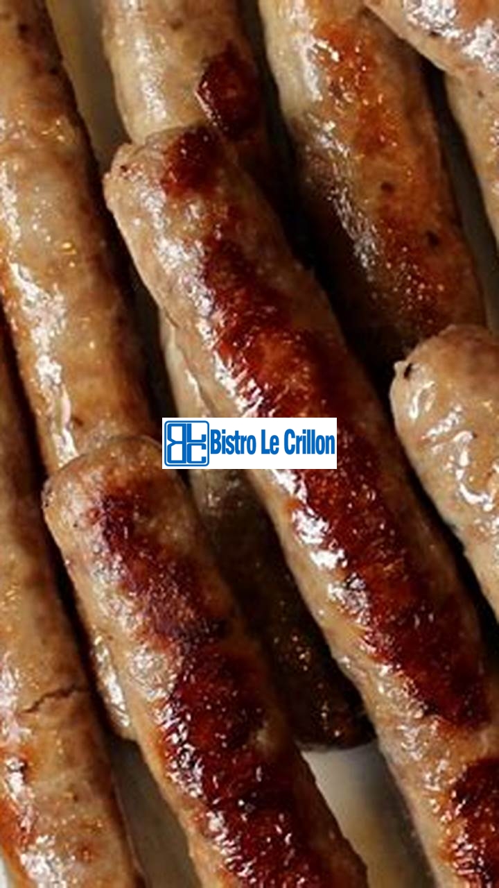 Master the Art of Cooking Link Sausage | Bistro Le Crillon