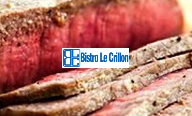 Master the Art of Cooking London Broil with These Simple Steps | Bistro Le Crillon