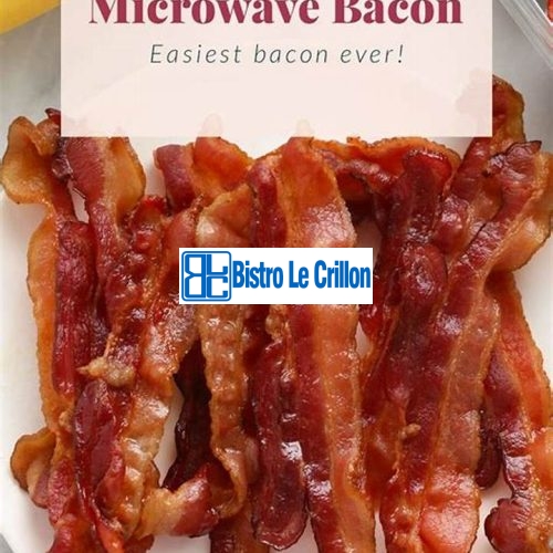 How to Cook Delicious Microwave Bacon | Bistro Le Crillon