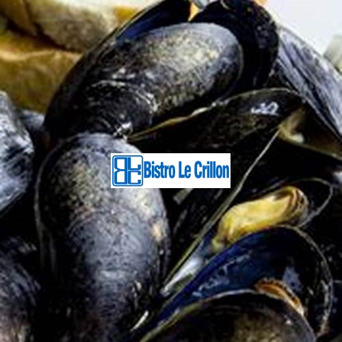 Cook Mussels Like a Pro with These Easy Steps | Bistro Le Crillon
