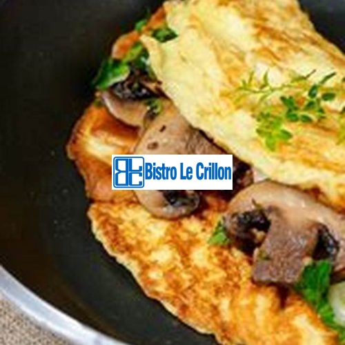 Master the Art of Cooking the Perfect Omelet | Bistro Le Crillon
