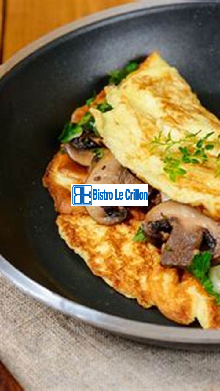 Cook the Perfect Omelet Every Time | Bistro Le Crillon