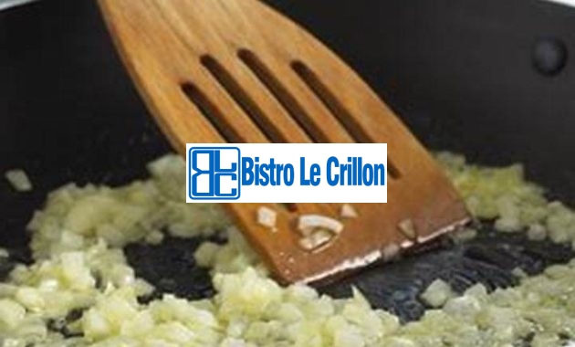 Master the Art of Cooking Onions with These Pro Tips | Bistro Le Crillon