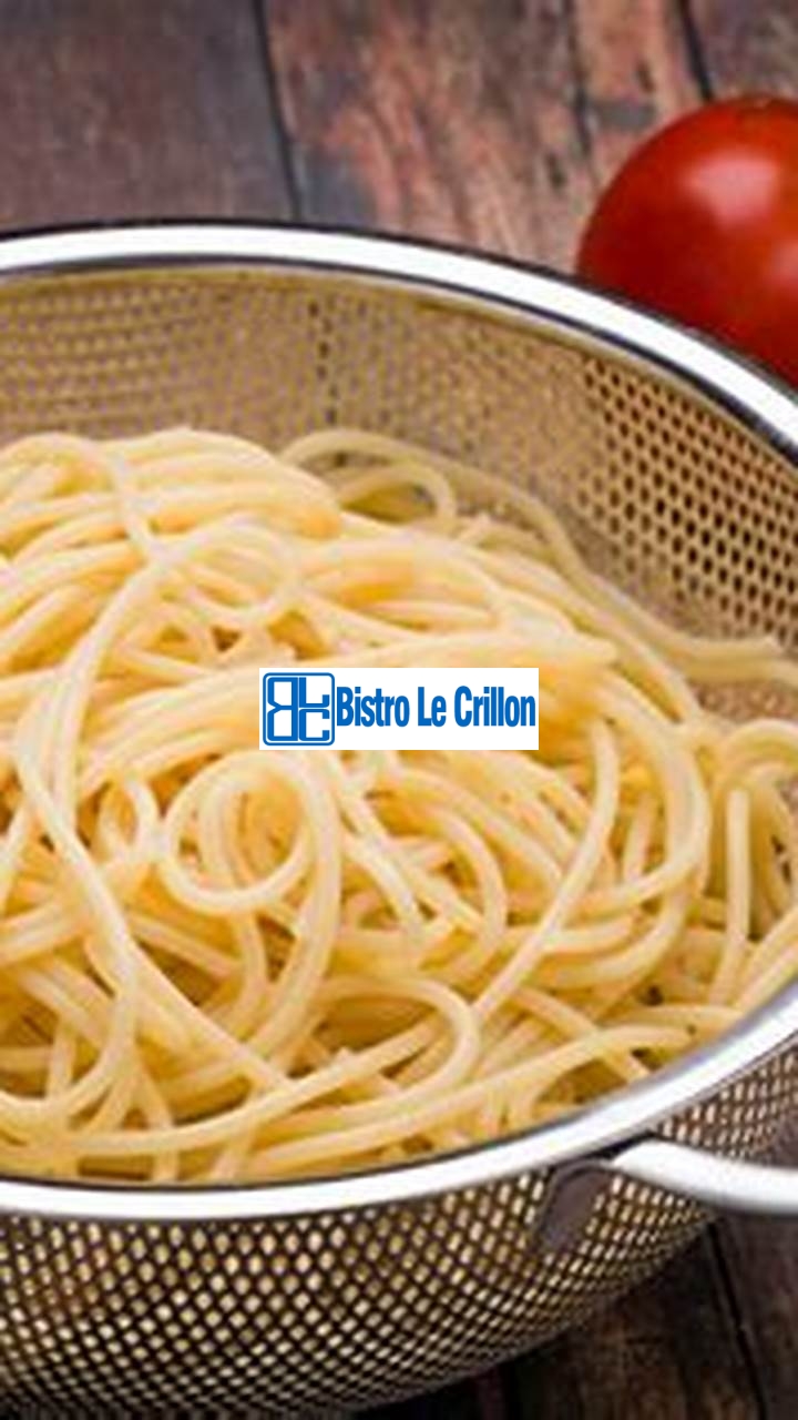 The Perfect Technique for Cooking Pasta Noodles | Bistro Le Crillon