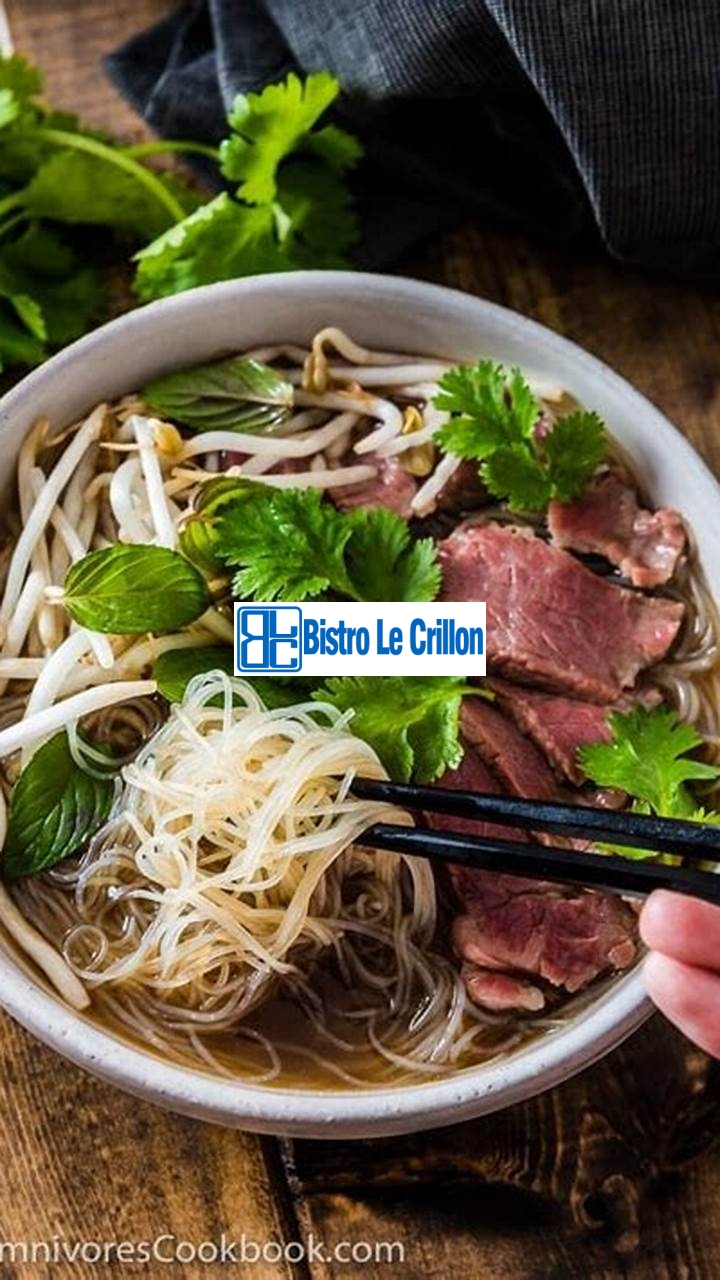 Master the Art of Cooking Delicious Pho Noodles | Bistro Le Crillon