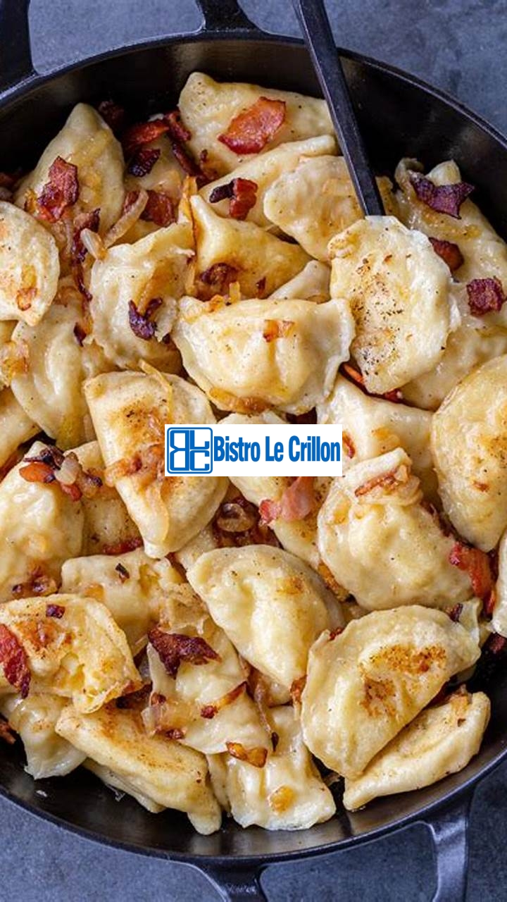Master the Art of Cooking Delicious Pierogi | Bistro Le Crillon