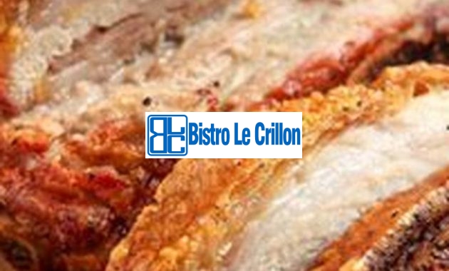 Master the Art of Cooking Pork Bellies | Bistro Le Crillon