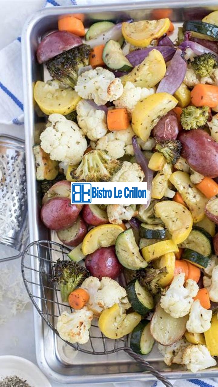 Cooking Roast Vegetables | Bistro Le Crillon