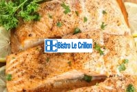 The Expert Guide to Cooking Delicious Salmon Filet | Bistro Le Crillon