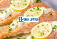 Master the Art of Cooking Salmon with These Expert Tips | Bistro Le Crillon