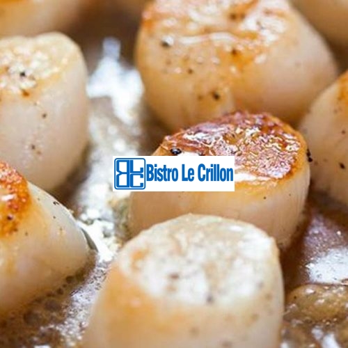 Master the Art of Cooking Scallops Like a Pro | Bistro Le Crillon