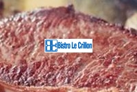 Master the Art of Cooking Steak | Bistro Le Crillon