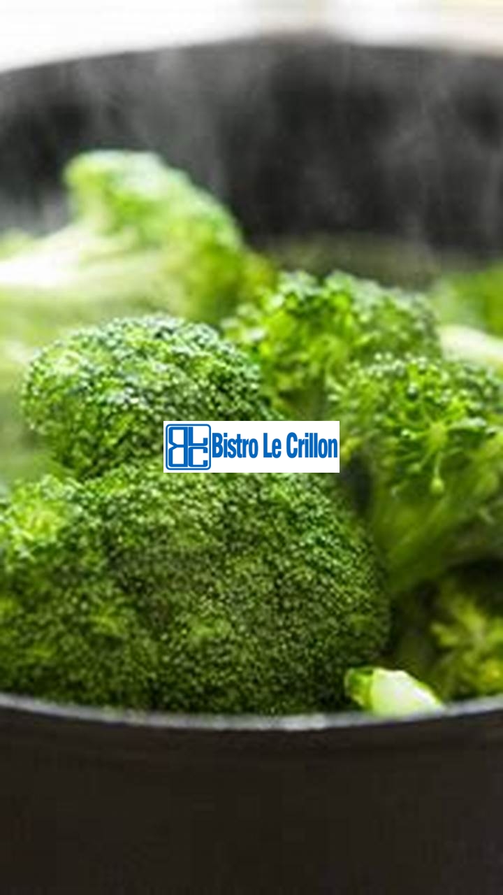 Master the Art of Cooking Steamed Broccoli | Bistro Le Crillon