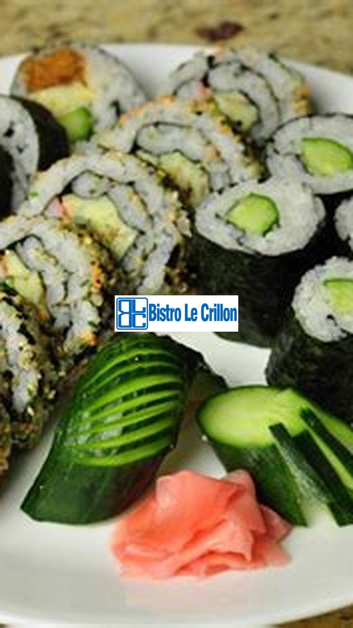 The Art of Crafting Delicious Sushi Rolls | Bistro Le Crillon