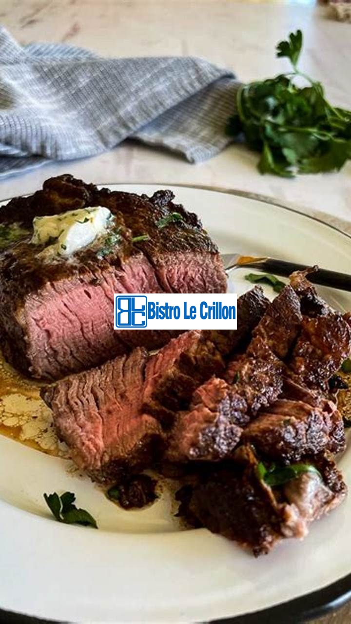 Master the Art of Cooking Tenderloin Steaks | Bistro Le Crillon
