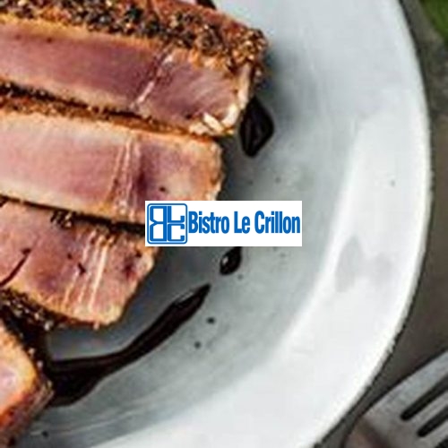 Master the Art of Cooking Tuna Steak | Bistro Le Crillon