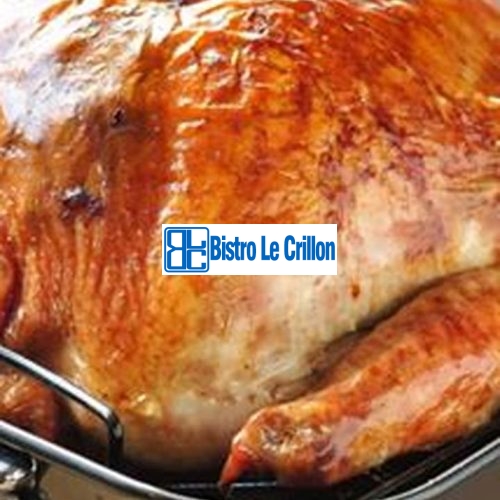 The Foolproof Way to Cook a Whole Turkey | Bistro Le Crillon