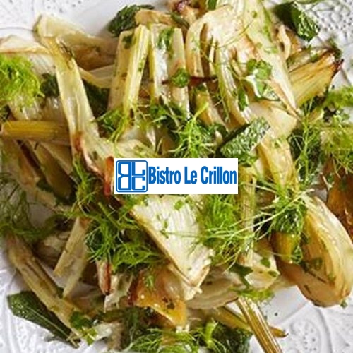 Mastering the Art of Cooking with Fennel | Bistro Le Crillon
