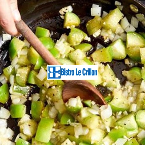 Unlock the Secrets of Cooking with Tomatillos | Bistro Le Crillon