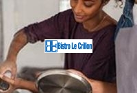 Become a Master Chef with Easy Cooking Tips | Bistro Le Crillon