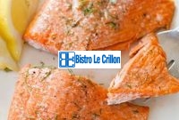 How to Cook Salmon to Perfection | Bistro Le Crillon