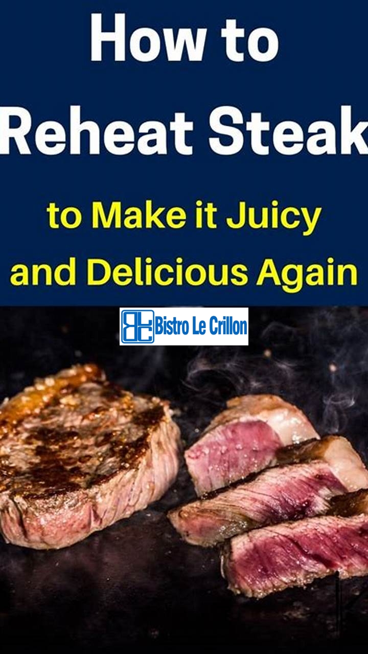 The Best Way to Reheat Cooked Steak | Bistro Le Crillon