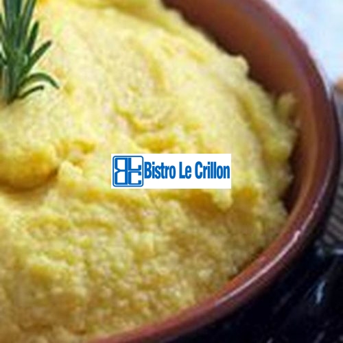 Learn the Secrets to Cooking Delicious Polenta | Bistro Le Crillon