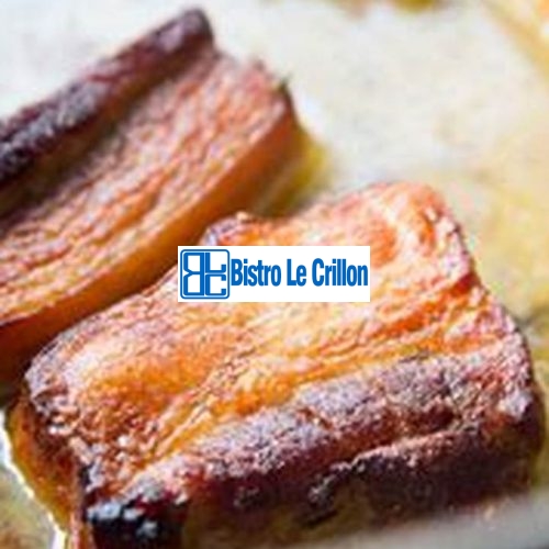 Master the Art of Cooking Pork Belly with These Expert Tips | Bistro Le Crillon