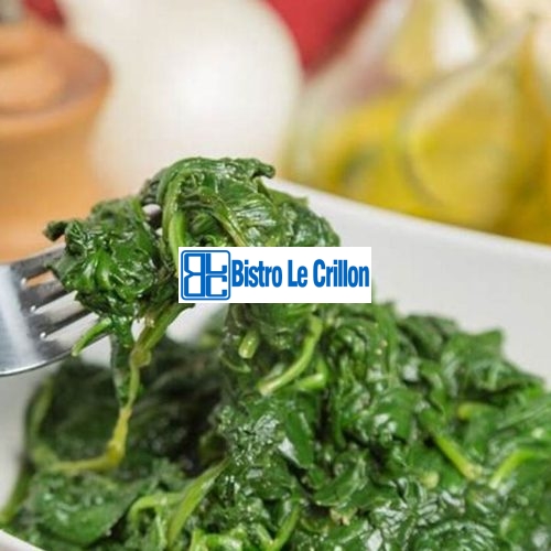 Discover the Secret Recipe for Perfectly Cooked Spinach | Bistro Le Crillon