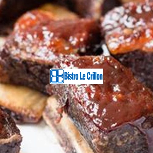 Master the Art of Cooking Succulent Short Ribs | Bistro Le Crillon