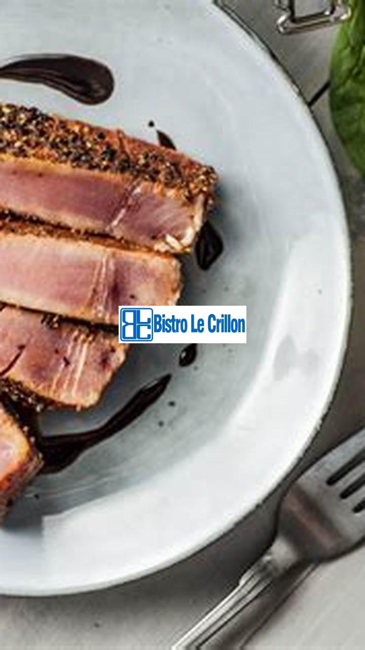 Master the Art of Cooking Tasty Tuna Steaks | Bistro Le Crillon